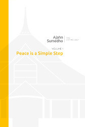 Ajahn Sumedho Anthology Volume 1 - Peace is a Simple Step